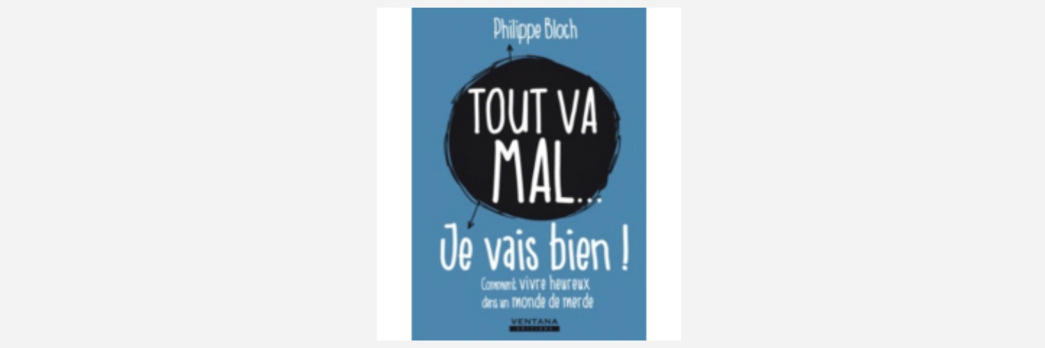 Livre Tout va mal… je vais bien ! ESSEC ALUMNI