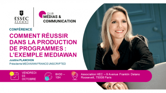 Comment réussir dans la production de programmes : l’exemple Mediawan avec Justine PLANCHON, Présidente MEDIAWAN FRANCE UNSCRIPTED