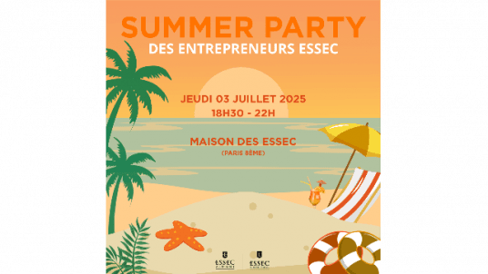 Summer Party annuelle des entrepreneurs ESSEC 🌴