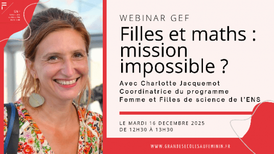 Filles et maths, mission impossible ?  un webinaire avec Charlotte Jacquemot, coordinatrice du programme Femme et Filles de science de l’ENS