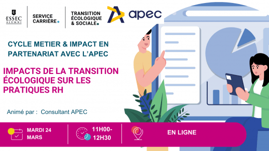 Cycle métier et impact Webinaire en partenariat avec l'Apec : Matinale Impacts de la Transition écologique sur les pratiques RH