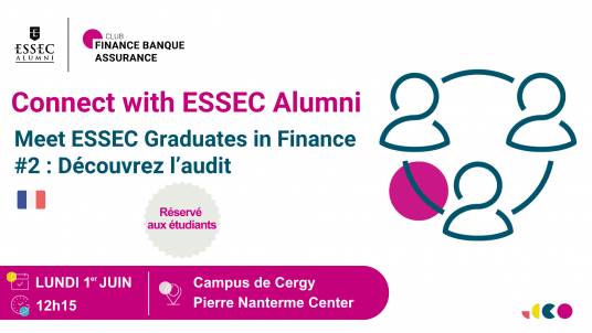 Meet ESSEC Graduates in Finance #2 : Découvrez l'audit