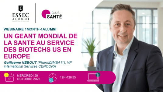 1 Month 1 Alumni : Guillaume NEBOUT (MBA11), un géant mondial de la santé au service  des biotechs US en Europe