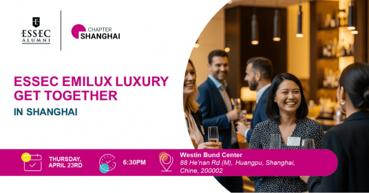 ESSEC EMiLUX Luxury Get Together in Shanghai