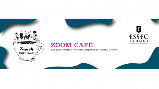 Zoom café ESSEC Alumni #34 ~ The opportunities and services offered by ESSEC Alumni!