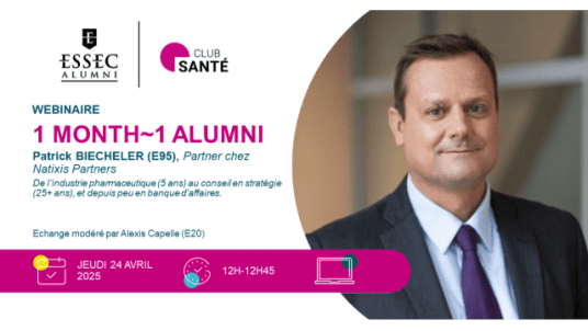 Webinaire ~ 1 Month 1 Alumni : Patrick Biecheler, de l’industrie pharmaceutique à la banque d’affaires