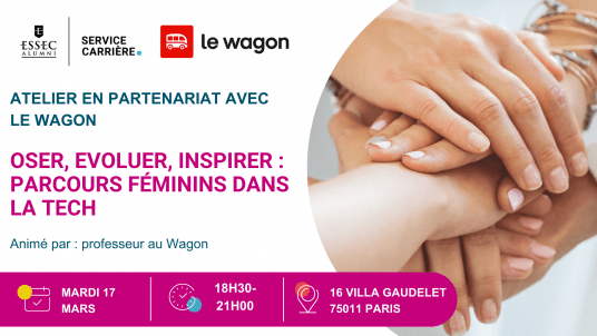 Atelier organisé par Le Wagon : Oser, Evoluer, Inspirer : Parcours féminins dans la tech