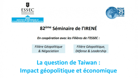 Conférence IRENE "La question de Taïwan : Impact géopolitique et économique"
