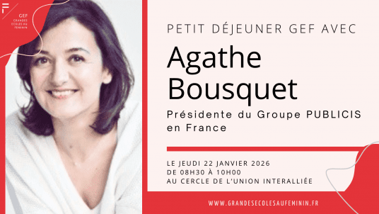 Petit déjeuner GEF avec Agathe BOUSQUET - Présidente du Groupe PUBLICIS en France