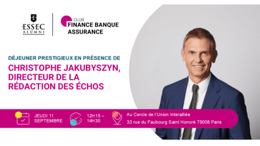 Déjeuner prestigieux en présence de Christophe Jakubyszyn, Directeur de la rédaction des ÉCHOS