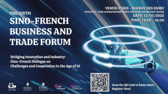 The Sixth Sino-French Business and Trade Forum: “Bridging Innovation and Industry”