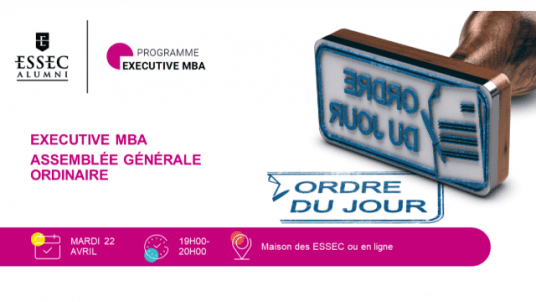 Executive MBA Assemblée Générale Ordinaire / Executive MBA Ordinary Meeting   