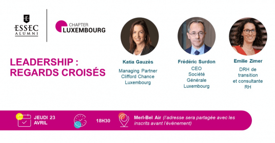 ESSEC Alumni Luxembourg I Leadership : Regards croisés