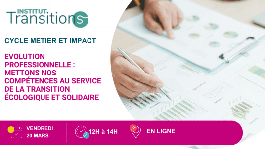 Webinaire : Évolution professionnelle, mettons nos compétences au service de la transition écologique et solidaire